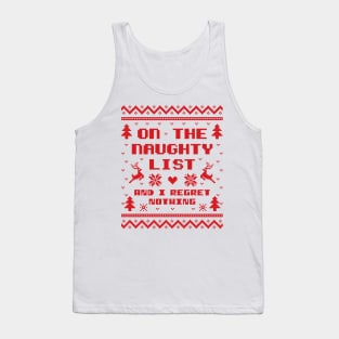 On the Naughty List and I Regret Nothing Ugly Sweater Tank Top